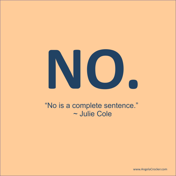 Quote tile: No is a complete sentence. ~ Julie Cole