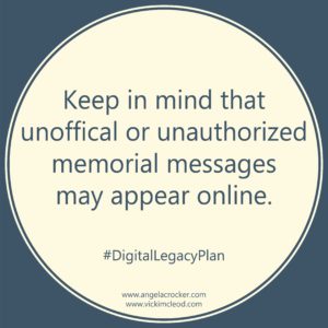 Quote tile: Keep in mind that unofficial or unauthorized memorial messages may appear online.